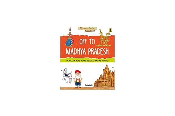 Discover India: Off to Madhya Pradesh