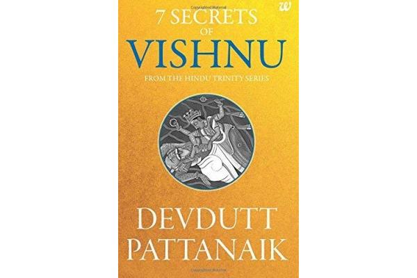 7 Secrets Of Vishnu : From the Hindu Trinity Series