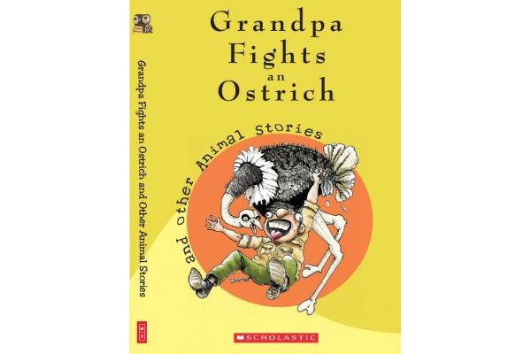 Grandpa Fights an Ostrich and other Animal Stories