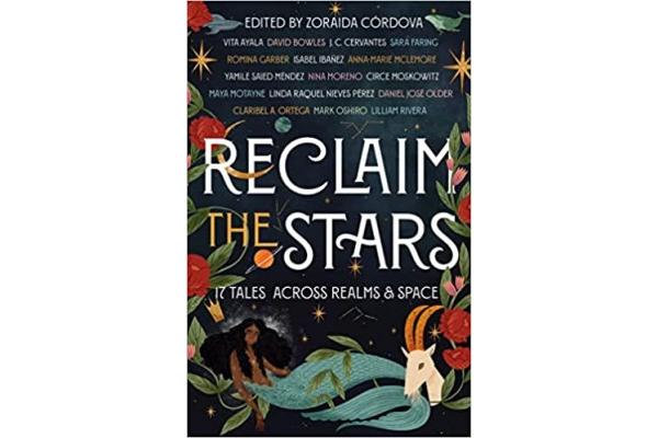 Reclaim The Stars : 17 Tales Across Realms & Space