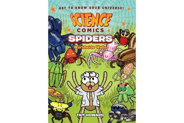 Science Comics: Spiders: Worldwide Webs