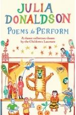 Poems to Perform: A Classic Collection Chosen by the Children's Laureate