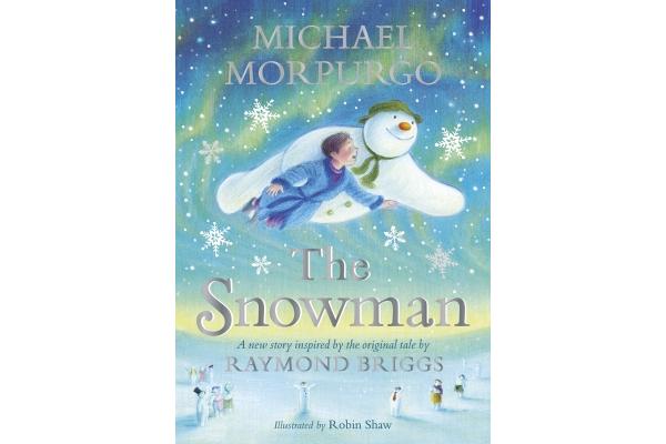 The Snowman: Inspired by the Original Story by Raymond Briggs