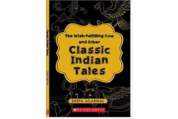 The Wish Fulfilling Cow and Other Classic Indian Tales