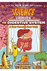 Science Comics: The Digestive System: A Tour Through Your Guts
