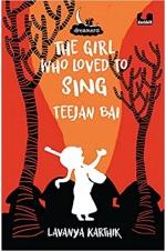 The Girl Who Loved to Sing: Teejan Bai