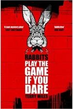 Rabbits : Play the Game if you Dare