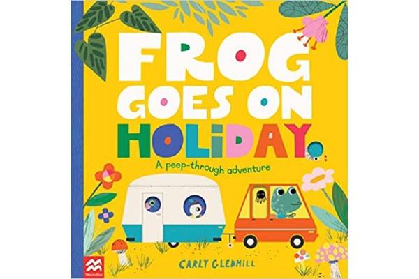 Frog Goes on Holiday: A Peep-Through Adventure