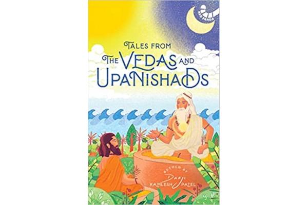 Tales from the Vedas and Upanishads