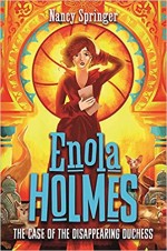Enola Holmes : The Case of the Disappearing Duchess