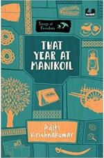 Songs of Freedom : That Year at Manikoil