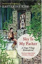 Sky is My Father: A Naga Village Remembered