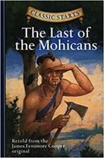 Classic Starts : The Last of the Mohicans
