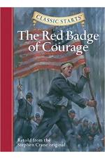 Classic Starts : The Red Badge of Courage