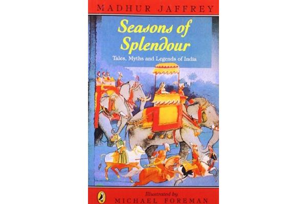 Seasons of Splendour: Tales, Myths and Legends of India