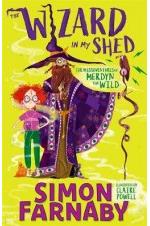 The Wizard In My Shed: The Misadventures of Merdyn the Wild