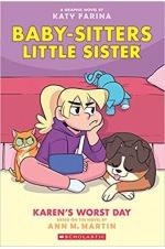 Baby-Sitters Little Sister Graphic Novel : Karen's Worst Day