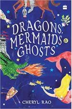 Dragons, Mermaids & Ghosts