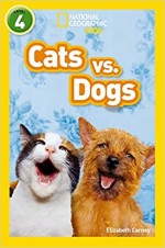 Cats vs. Dogs: Level 4 (National Geographic Readers)