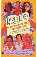 Dare to Learn : The Power of an Educated Girl