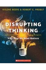 Disrupting Thinking : Why How We Read Matters