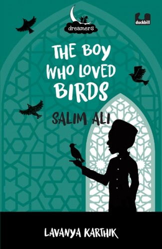 The Boy Who Loved Birds : Salim Ali