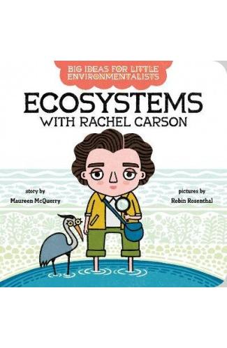 Big Ideas For Little Environmentalists: Ecosystems with Rachel Carson