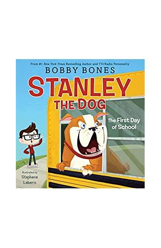 Stanley The Dog: The First Day of School
