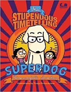 The Stupendous Timetelling Superdog