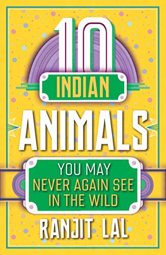 10 Indian Animals You May Never Again See in the Wild - Parag Honour List - 2020