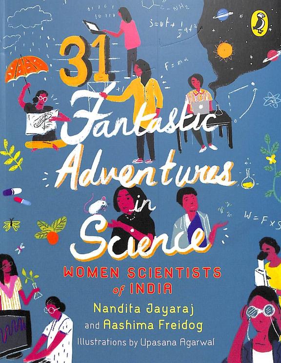 31 Fantastic Adventures in Science: Women Scientists in India