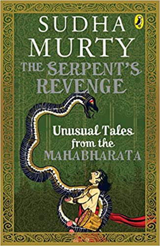 The Serpent's Revenge: Unusual Tales from the Mahabharata