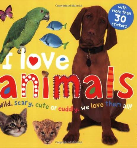 I Love Animals Sticker Book