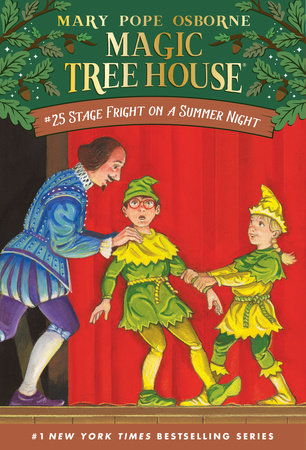 Magic Tree House: #25 Stage Fright on a Summer Night
