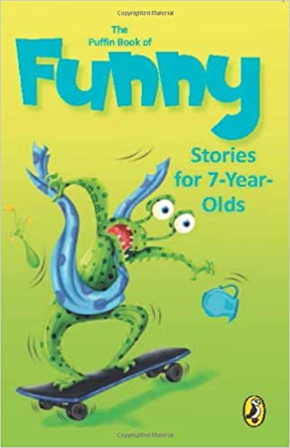 The Puffin Book of Funny Stories for 7 Year Olds