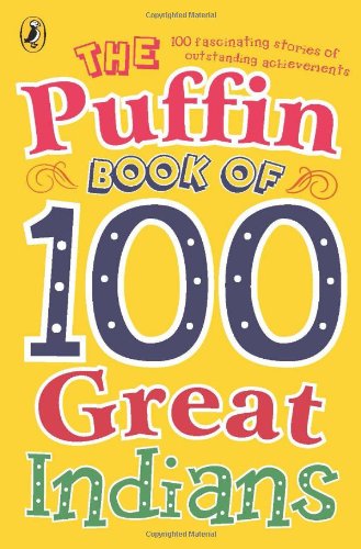 The Puffin Book of 100 Great Indians