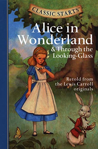 Classic Starts: Alice in Wonderland & Through the Looking-Glass