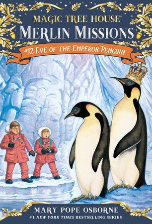 Magic Tree House: #12 Eve of the Emperor Penguin
