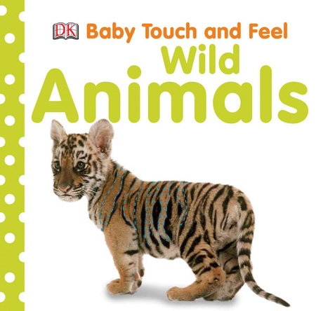 Baby Touch and Feel : Wild Animals