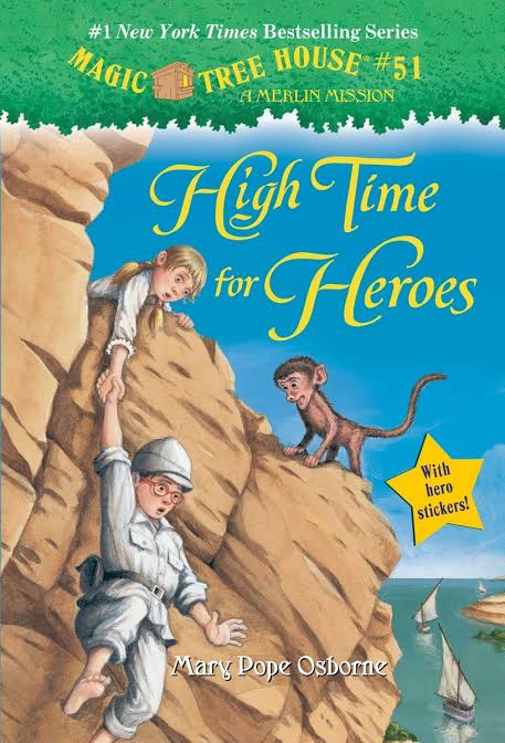 Magic Tree House: #23 High Time for Heroes