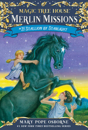 Magic Tree House: #21 Stallion by Starlight