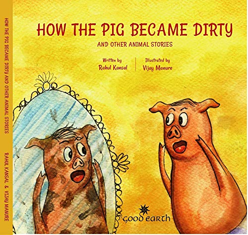 How the Pig Became Dirty and Other Animal Stories