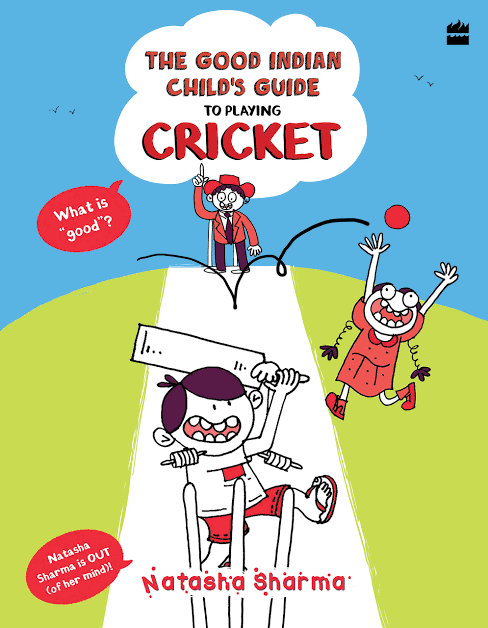The Good Indian Child's Guide to Playing Cricket