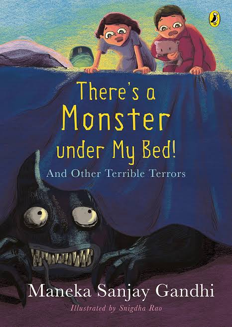 There’s a Monster under My Bed!: And Other Terrible Terrors