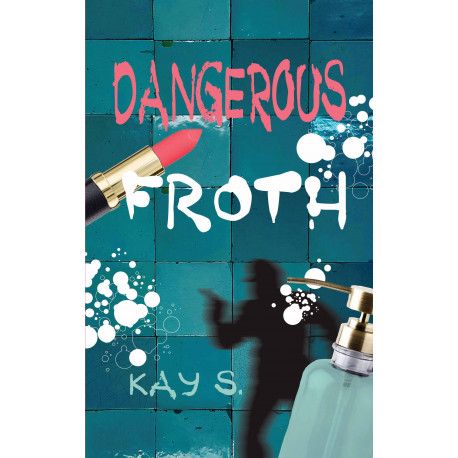 Dangerous  Froth