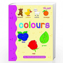 Colours : My First Pre-School Book