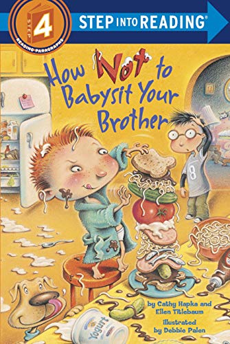Step into Reading: How Not to Babysit Your Brother