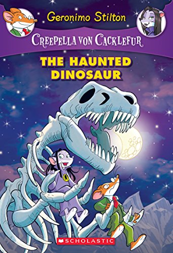 Creepella Von Cacklefur : The Haunted Dinosaur