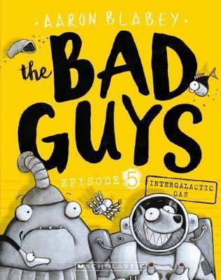 The Bad Guys Episode #5: Intergalactic Gas