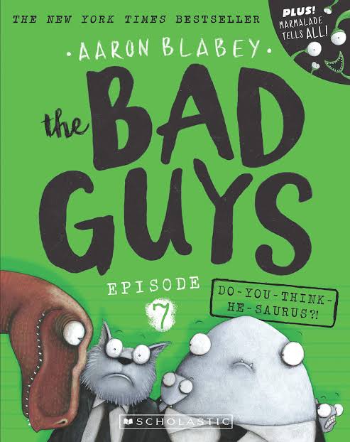 The Bad Guys Episode 7: Do-You-Think-He-Saurus?!